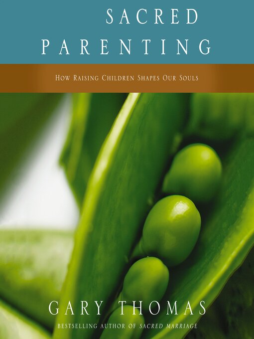 Title details for Sacred Parenting by Gary  Thomas - Available
